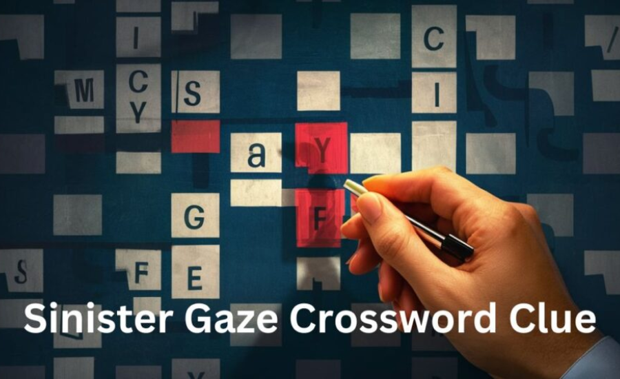 Mastering The Sinister Gaze Crossword Clue: A Comprehensive Guide To Solving Intriguing Puzzles